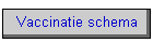 Vaccinatie schema