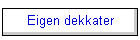 Eigen dekkater
