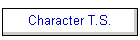 Character T.S.