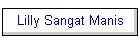 Lilly Sangat Manis