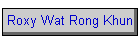 Roxy Wat Rong Khun