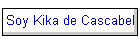 Soy Kika de Cascabel